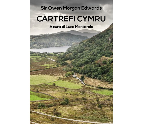Cartrefi Cymru,  di Owen Morgan Edwards, L. Montarolo,  2018,  Youcanprint