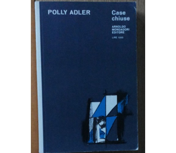 Case chiuse - Adler - Arnoldo Mondadori Editore,1964 - R