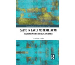 Caste In Early Modern Japan - Timothy Amos - Taylor & Francis, 2021