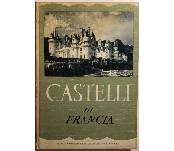 Castelli di Francia di Charles Ferdinand,  1953,  Istituto Geografico Deagostini