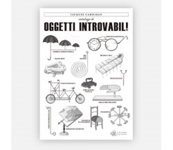 Catalogo degli Oggetti Introvabili vol. 2. Ediz. illustrata di Jacques Carelman