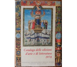 Catalogo delle edizioni d’arte e di letteratura-AA.VV.-Istit.Poligr.Stato,1978-R