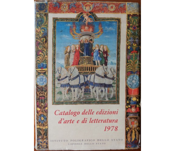 Catalogo delle edizioni d’arte e di letteratura-AA.VV.-Istit.Poligr.Stato,1978-R
