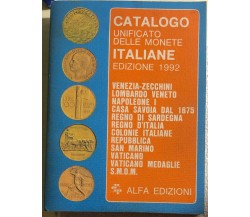 Catalogo unificato delle monete italiane 1992 di Aa.vv.,  1992,  Alfa Edizioni