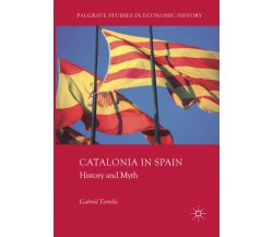 Catalonia in Spain - Gabriel Tortella - Palgrave Macmillan, 2018