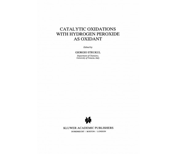 Catalytic Oxidations With Hydrogen Peroxide As Oxidant - Giorgio Strukul - 2010