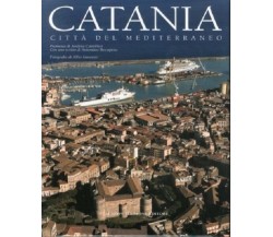 Catania. Città del mediterraneo. - [Giuseppe Maimone Editore], Pref. Camilleri