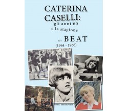 Caterina Caselli: gli anni ’60 e la stagione del beat (1964 - 1966) di Circolo A