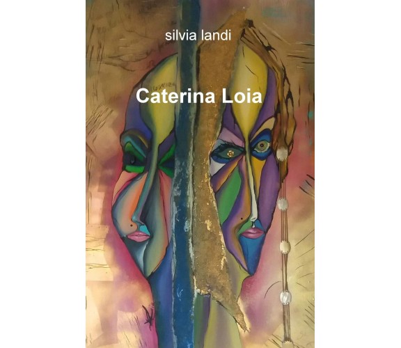 Caterina Loia - Silvia Landi - ilmiolibro, 2019