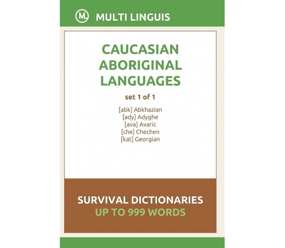 Caucasian Languages Survival Dictionaries (Set 1 of 1) di Multi Linguis,  2021, 