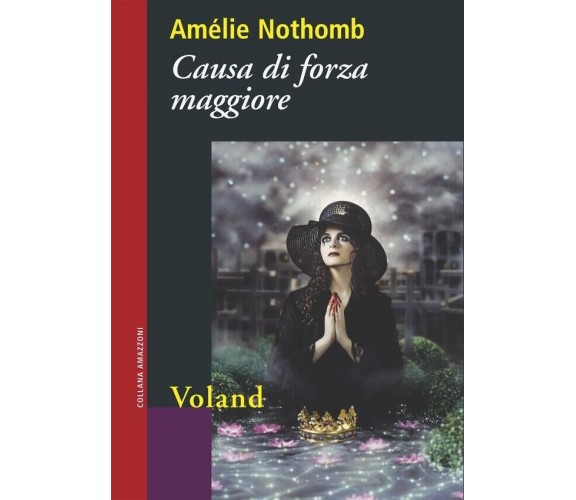 Causa di forza maggiore di Amélie Nothomb, 2009, Voland