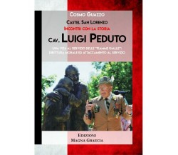 Cav. Luigi Peduto. Una Vita Al Servizio Delle Fiamme Gialle - Cosmo Guazzo, 2017