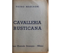 Cavalleria rusticana di Pietro Mascagni, 1937, Casa Musicale Sonzogno Milano