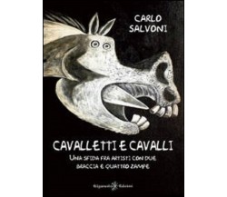 Cavalletti e cavalli. Una sfida fra artisti con due braccia e quattro zampe