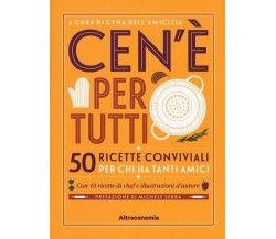  Ce n’è per tutti? Ricette conviviali per chi ha tanti amici di Associazione Ce