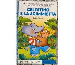 Celestino e la scimmietta di Febe Sillani, 2007, Emme Edizioni
