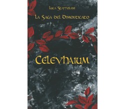 Celevhaium di Luca Staffolani,  2021,  Indipendently Published