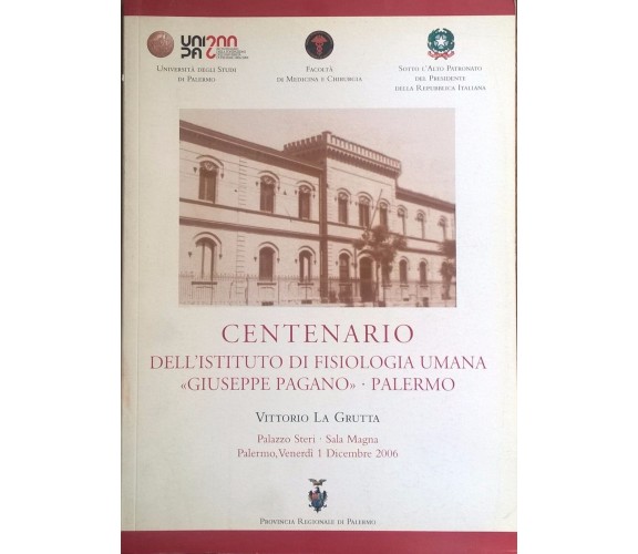 Centenario dell’Istituto di Fisiologia Umana Giuseppe Pagano Palermo (2006) Ca	