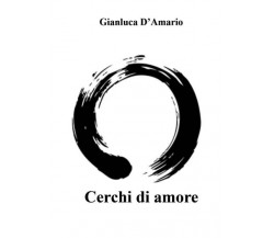 Cerchi di amore. Storia di un ipnologo di Gianluca D’Amario, 2022, Youcanprin