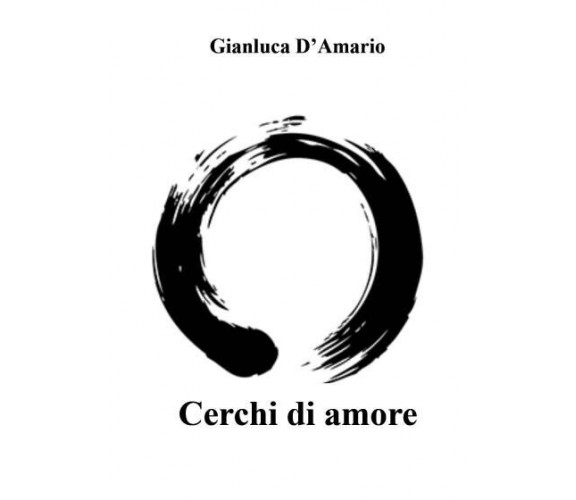 Cerchi di amore. Storia di un ipnologo di Gianluca D’Amario, 2022, Youcanprin