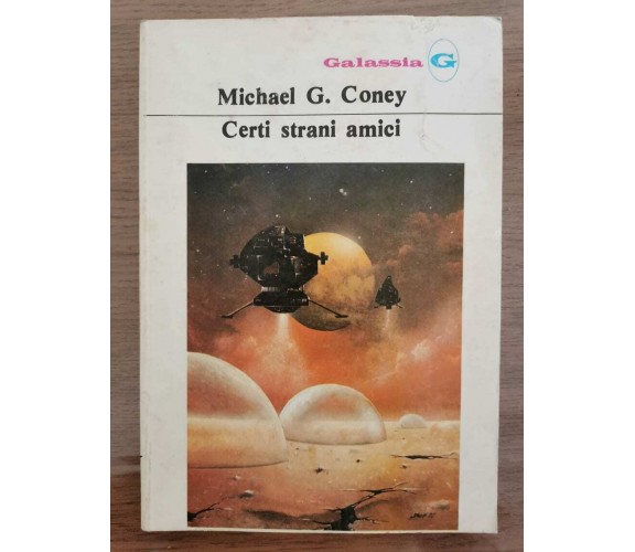 Certi strani amici - M.G. Coney - La Tribuna - 1978 - AR