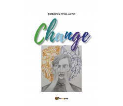 Change	 di Fredricka Tessa Mcfly,  2019,  Youcanprint