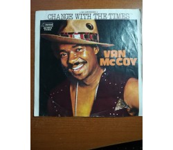 Change with the times - Van McCoy - Avco - 1975 - 45 giri - M