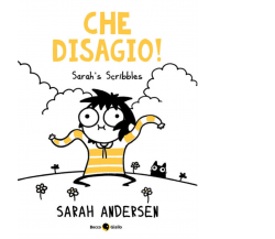 Che disagio! Sarah’s Scribbles di Sarah Andersen,  2021,  Becco Giallo