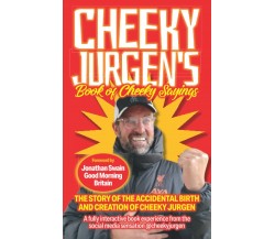 Cheeky Jurgen's Book of Cheeky Sayings - Cheeky Jurgen - Mereo, 2021