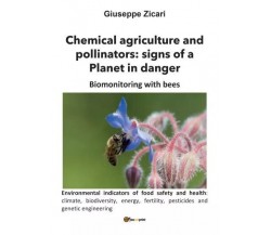 Chemical agriculture and pollinators: signs of a Planet in danger	 di Giuseppe Z