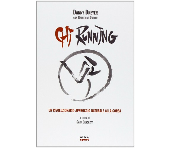 Chi running - Danny Dreyer, Katherine Dreyer - Ultra, 2013