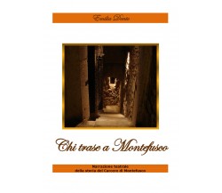 Chi trase a Montefusco - Emilia Dente,  Youcanprint - P