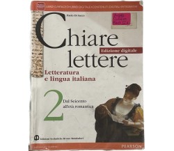  Chiare lettere 2. Letteratura e lingua italiana. Dal Seicento all’età romantica