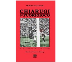 Chiarugi non era in fuorigioco - Sergio Taccone - Urbone Publishing, 2018