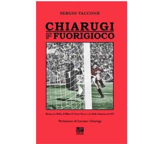 Chiarugi non era in fuorigioco - Sergio Taccone - Urbone Publishing, 2018