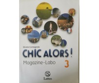 Chic Alors! Magazine-Labo 3  di Silvana Carmagnola,  2014,  Lattes - ER