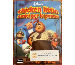 Chicken Little amici per le penne di Walter Elias Disney, 2005, Disney Libri