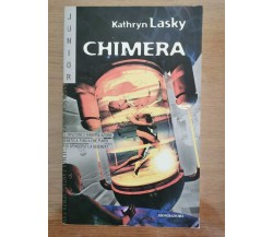 Chimera - K. Lasky - Mondadori - 2001 - AR