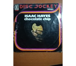 Chocolate chip - Isaac Hayes - 1975 - 45 giri - M
