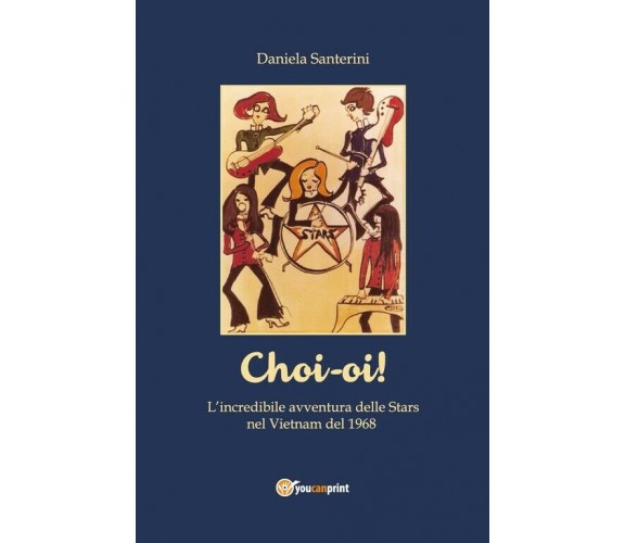 ’Choi-oi! La straordinaria avventura delle Stars in Vietnam nel 1968’	 di Daniel