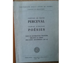 Chretien de Troyes Perceval Charles D’Orleans-AA.VV.-Studium Parmense,1968-R