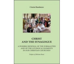 Christ and the synagogue  di Cinzia Randazzo,  2015,  Youcanprint -ER