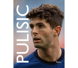 Christian Pulisic: My Journey So Far - Christian Pulisic - Rizzoli, 2022