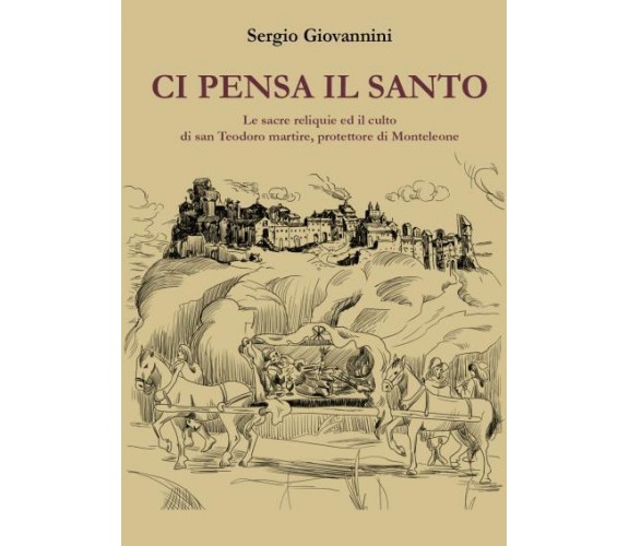 Ci pensa il Santo di Sergio Giovannini,  2022,  Youcanprint