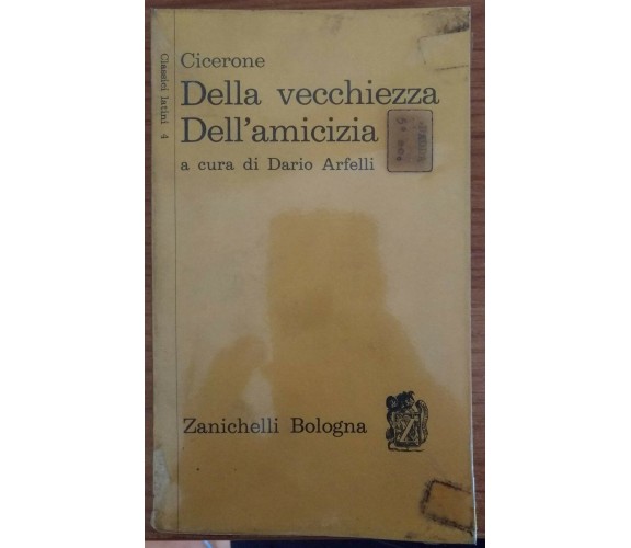 Cicerone-Della vecchiezza Dell'amicizia,Dario Arfelli,1966,Zanichelli -S