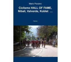 Ciclismo HALL OF FAME, Nibali, Valverde, Koblet …: Vol. 2-Mario Piovano, 2015