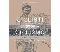 Ciclisti che hanno fatto la storia del ciclismo - Luciano Mereghetti - 2021