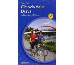 Ciclovia della Drava - Alberto Fiorin - Ediciclo, 2009 