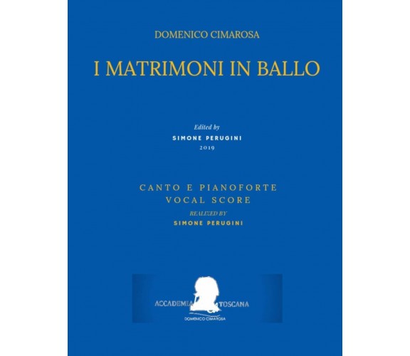Cimarosa: I Matrimoni in Ballo: (Canto E Pianoforte - Vocal Score) di Pasquale M