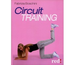 Circuit training di Fabrizia Boschini,  2010,  Edizioni Red!